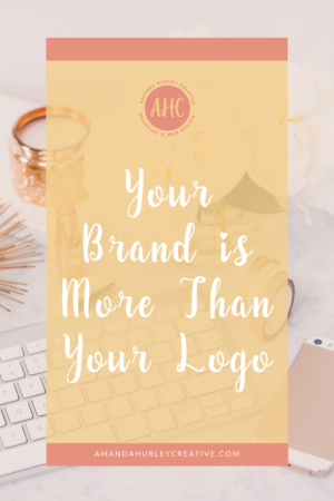Your Brand is More Than Your Logo