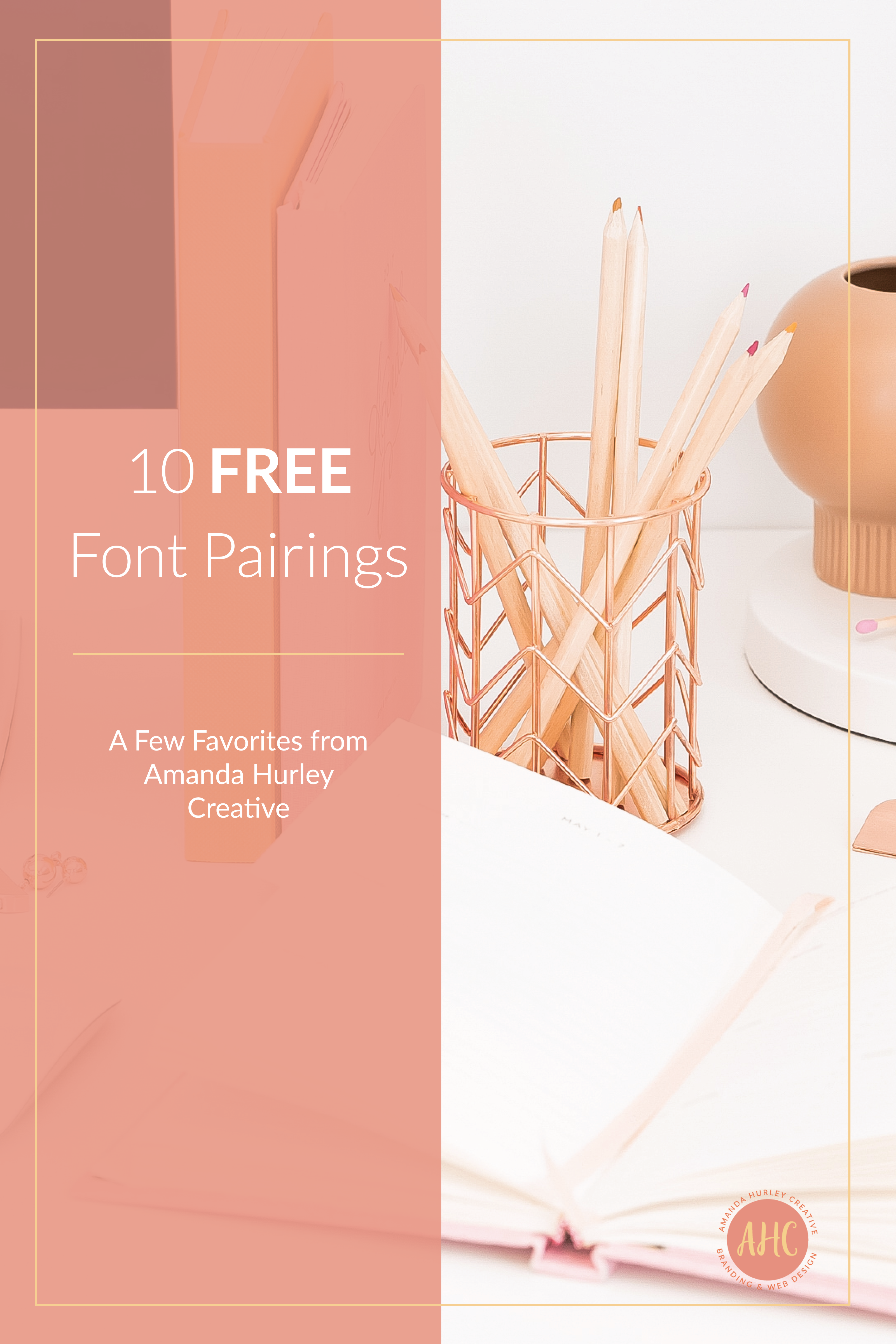10 FREE Font Pairings | A Few Favorites from Amanda Hurley Creative